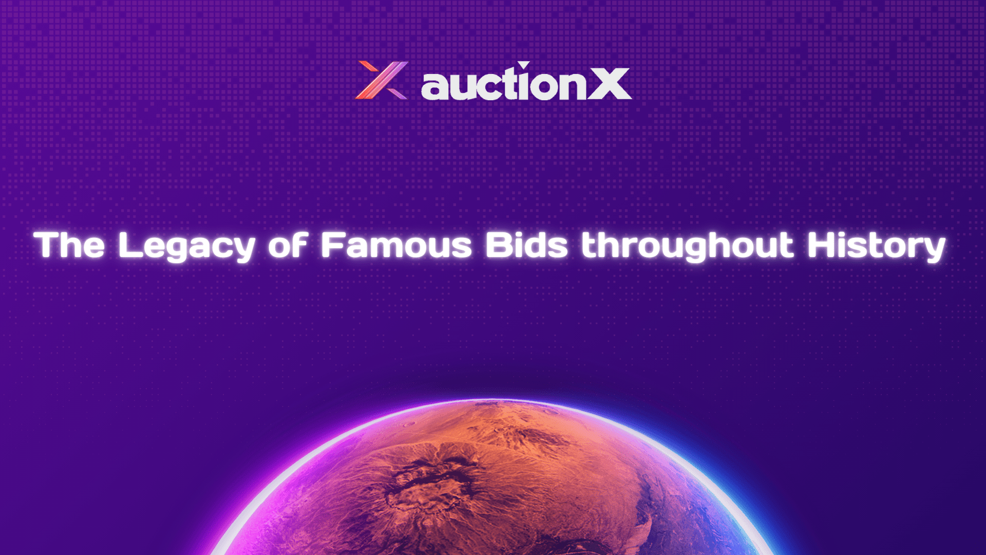 The Legacy of Famous Bids throughout History 